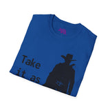 Cowboy Ghoul "Take it As it Comes" Unisex T-Shirt