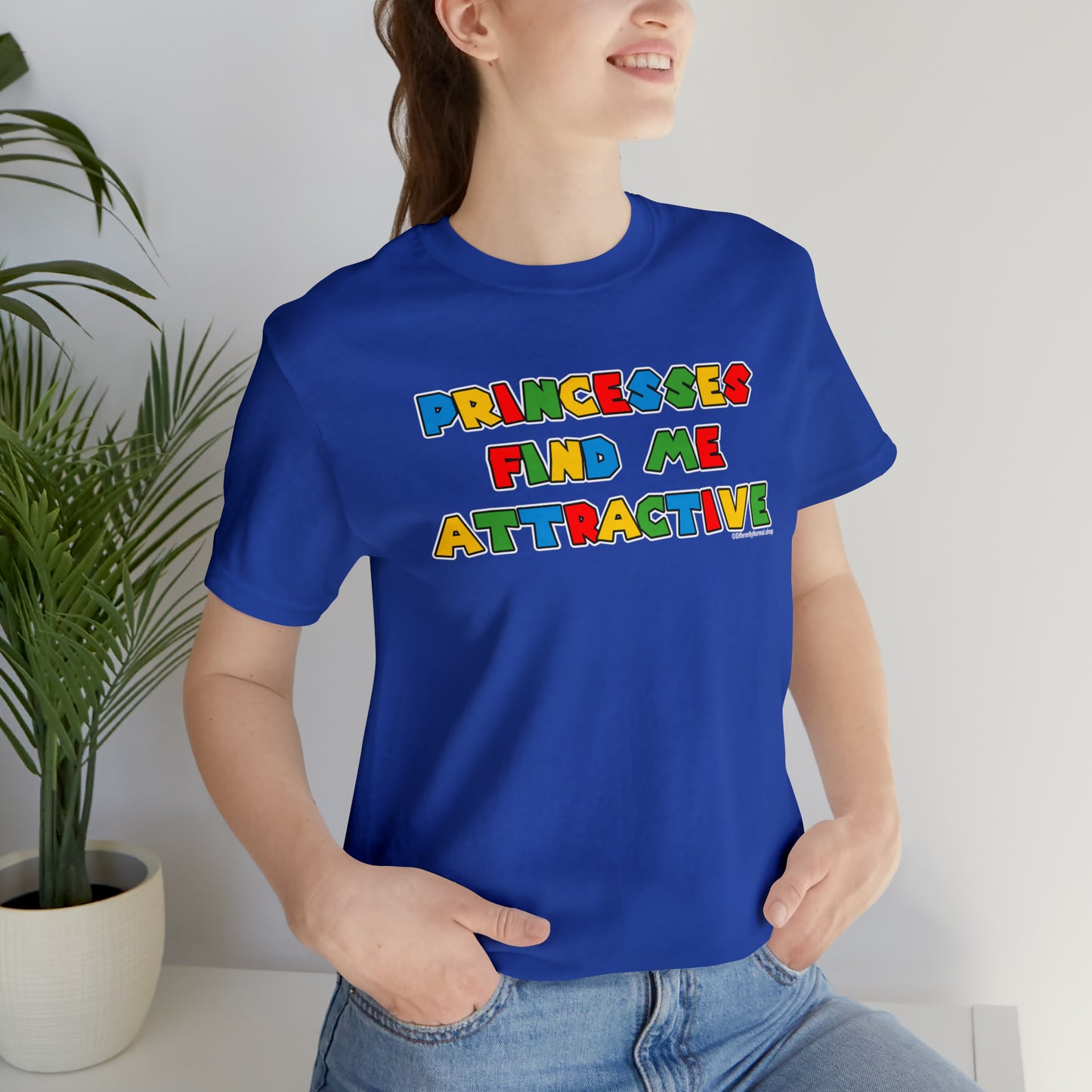 Princesses Find Me Attractive - Unisex Tee