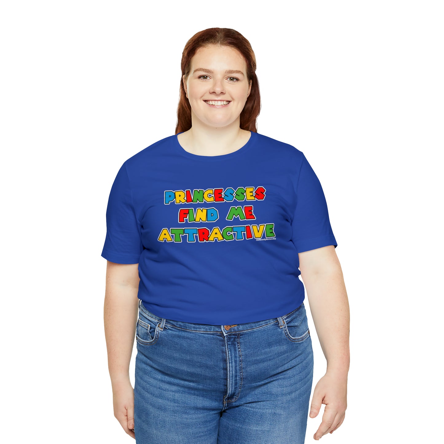 Princesses Find Me Attractive - Unisex Tee