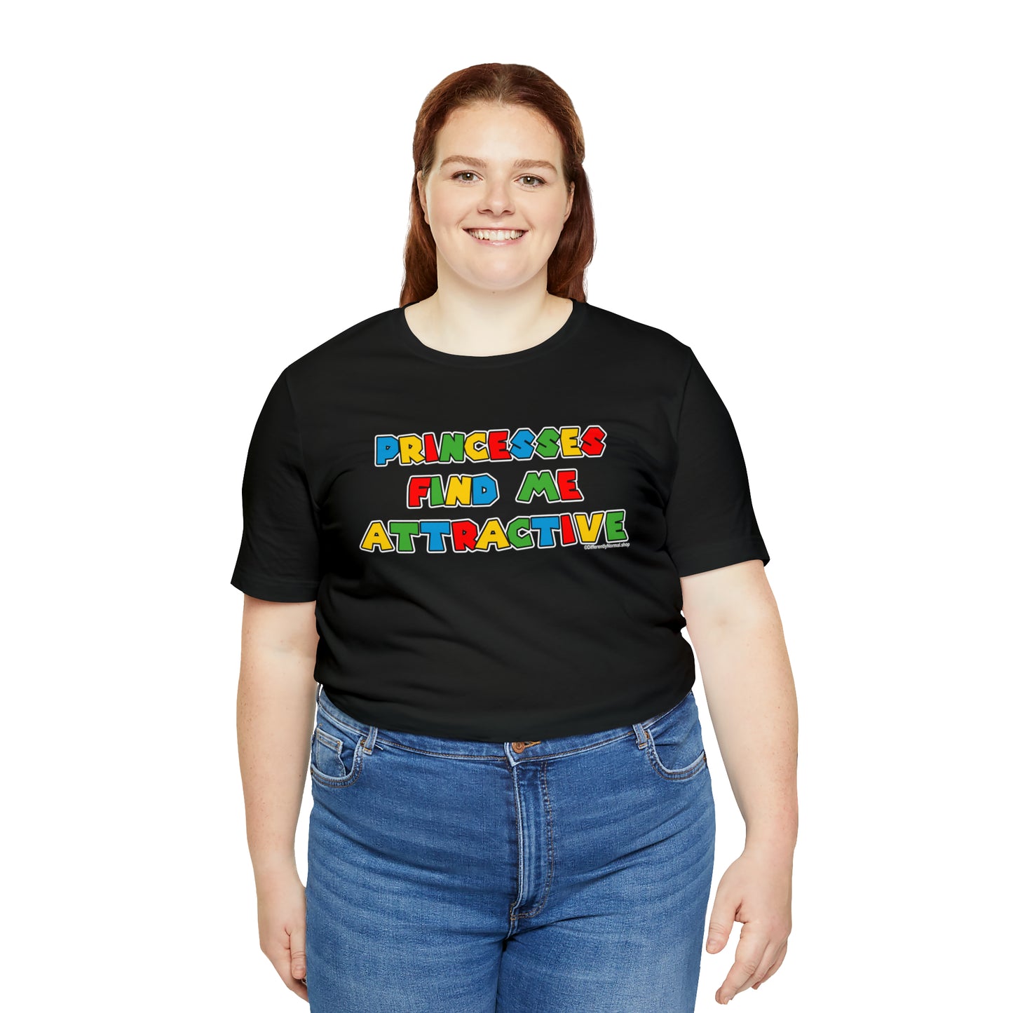 Princesses Find Me Attractive - Unisex Tee