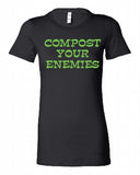 #dtg - Ladies crew neck tee shirts: "Compost Your Enemies," "Live, Laugh, Compost..."