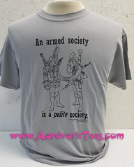 An Armed Society is a Polite Society T-Shirt - Aardvark Tees - Tees that Please
