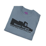 Never Forget What They Took From You Madison Square Mall Unisex T-Shirt - Huntsville