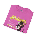 BEHOLD Today I am Embracing Whimsy Unisex T-Shirt