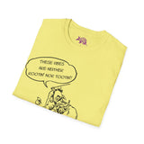 These Vibes are Neither Rootin' Nor Tootin' Unisex T-Shirt