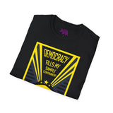 Democracy Fills My Sample Containers Unisex T-Shirt