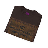 No User Serviceable Parts Inside Unisex T-Shirt