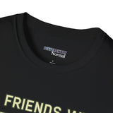 I'm Friends With The Mayor Unisex T-Shirt