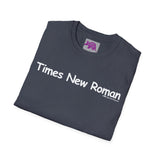 Times New Roman Unisex T-Shirt