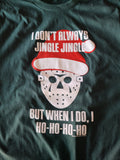 I Don't Always Jingle Jingle Unisex Santa Hat Jason Fan T-Shirt