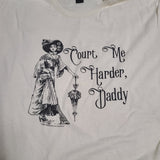 Court Me Harder, Daddy - Unisex T-Shirt