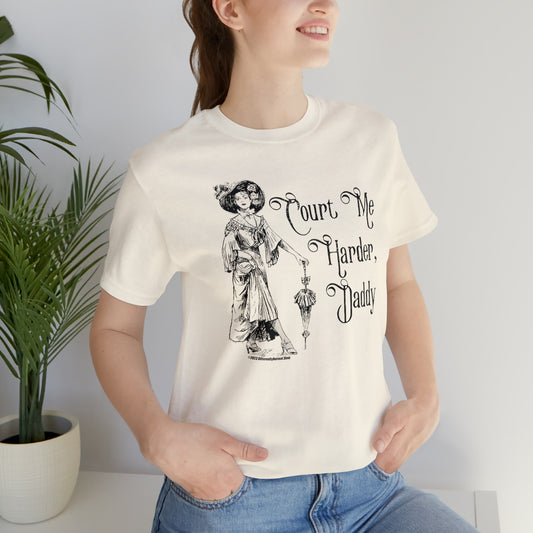 Court Me Harder, Daddy Unisex T-Shirt