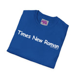 Times New Roman Unisex T-Shirt