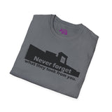 Never Forget What They Took From You Madison Square Mall Unisex T-Shirt - Huntsville
