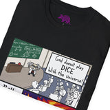 Roll For Initiative - Full Colour T-Shirt - God Does Not Play Dice With the Universe - Ineffable Plan