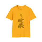 Not An NPC - Unisex Tee