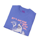 Tsundere Sharks - It's Not Like I WANT to Eat You...B-b-baka!  Unisex Tee