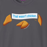 That Wasn't Chicken - Fortune Cookie - Unisex T-Shirt - Classic Aardvark