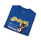 BEHOLD Today I am Embracing Whimsy Unisex T-Shirt