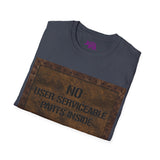 No User Serviceable Parts Inside Unisex T-Shirt