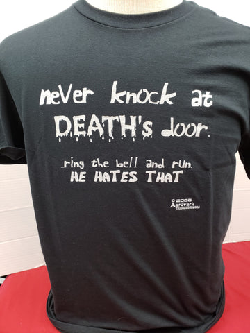 Never Knock at Death's Door - Ring the Bell and Run; He Hates That