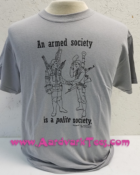 An Armed Society is a Polite Society T-Shirt - Aardvark Tees - Tees that Please