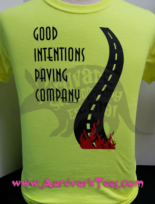Good Intentions Paving Company - Hand Printed T-Shirt - The Road to Hell - Aardvark Tees - Tees that Please