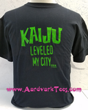 Kaiju Leveled My City...and All I Got Was A Lousy Stomping! - Aardvark Tees - Tees that Please