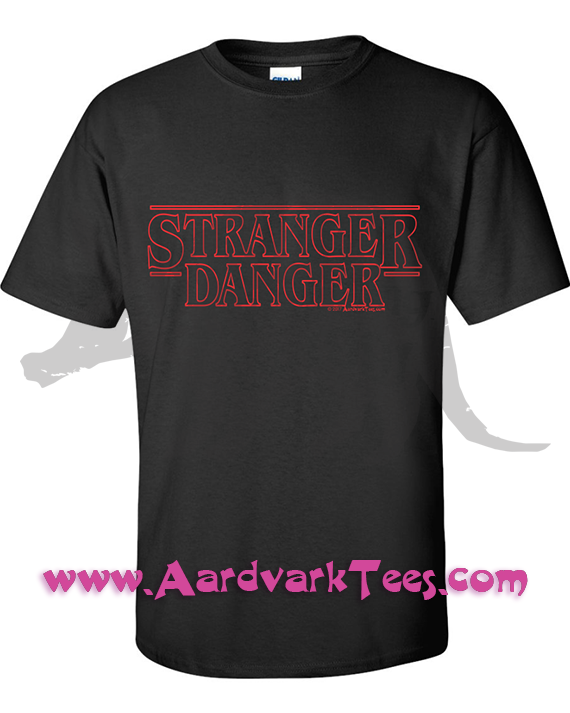 Stranger Danger - Stranger Things Parody Tee - Aardvark Tees - Tees that Please